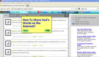 How To Share God's Words On The Internet? by: William R. Nabaza of www.Nabaza.com