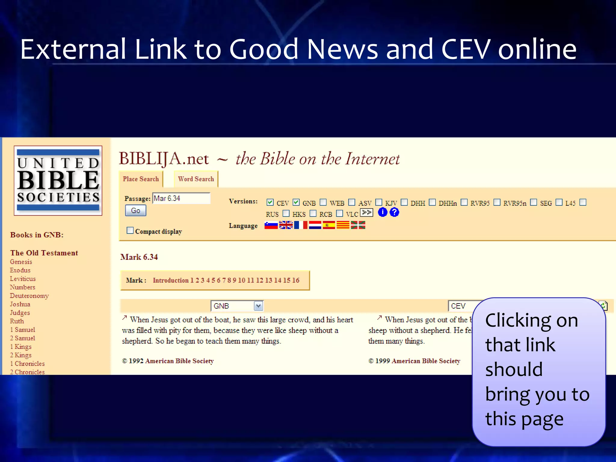 External Link to Good News and CEV online




                                  Clicking on
                                  that link
                                  should
                                  bring you to
                                  this page
 