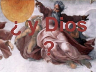 ¿ y Dios
?
 