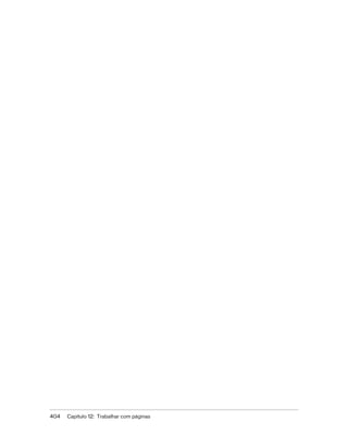 404 Capítulo 12: Trabalhar com páginas
 