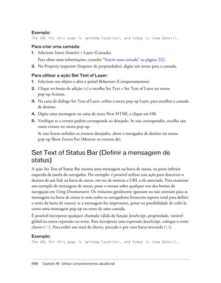 568 Capítulo 18: Utilizar comportamentos JavaScript
Exemplo:
The URL for this page is {window.location}, and today is {new Date()}.
Para criar uma camada:
1. Selecione Insert (Inserir) > Layer (Camada).
Para obter mais informações, consulte “Inser