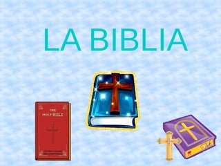 LA BIBLIA
 