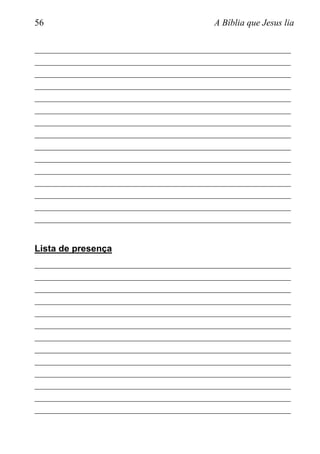 56 A Bíblia que Jesus lia
________________________________________________________
________________________________________________________
________________________________________________________
________________________________________________________
________________________________________________________
________________________________________________________
________________________________________________________
________________________________________________________
________________________________________________________
________________________________________________________
________________________________________________________
________________________________________________________
________________________________________________________
________________________________________________________
________________________________________________________
Lista de presença
________________________________________________________
________________________________________________________
________________________________________________________
________________________________________________________
________________________________________________________
________________________________________________________
________________________________________________________
________________________________________________________
________________________________________________________
________________________________________________________
________________________________________________________
________________________________________________________
________________________________________________________
 