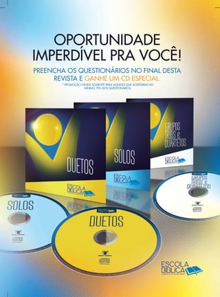 *PROMOÇÃOVÁLIDASOMENTEPARAAQUELESQUEACERTAREMNO
MÍNIMO70%DOSQUESTIONÁRIOS.
OPORTUNIDADE
IMPERDÍVELPRAVOCÊ!
PREENCHAOSQUESTIONÁRIOSNOFINALDESTA
REVISTAEGANHEUMCDESPECIAL.
 