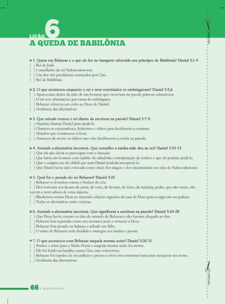 QUESTIONÁRIOS
AQUEDADEBABILÔNIA
LIÇÃO6
CORTEAQUICORTEAQUI
 