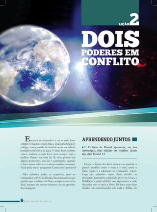 DOISPODERESEMCONFLITO
DOISPODERESEM
CONFLITO
LIÇÃO2
 