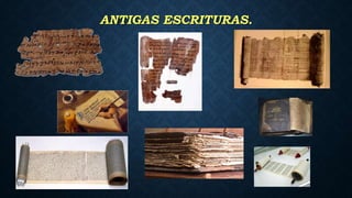ANTIGAS ESCRITURAS.
 