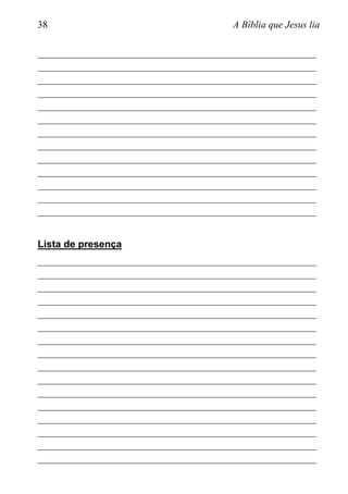 38 A Bíblia que Jesus lia
________________________________________________________
________________________________________________________
________________________________________________________
________________________________________________________
________________________________________________________
________________________________________________________
________________________________________________________
________________________________________________________
________________________________________________________
________________________________________________________
________________________________________________________
________________________________________________________
________________________________________________________
Lista de presença
________________________________________________________
________________________________________________________
________________________________________________________
________________________________________________________
________________________________________________________
________________________________________________________
________________________________________________________
________________________________________________________
________________________________________________________
________________________________________________________
________________________________________________________
________________________________________________________
________________________________________________________
________________________________________________________
________________________________________________________
________________________________________________________
 