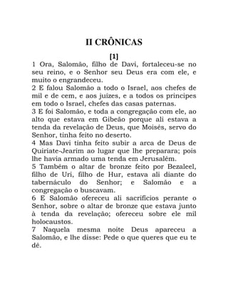 II CRÔNICAS
A B
' A 0 B 0 , ) - 0 ,
0 B ) 0
2
+ , B L 0 ,
0 4 . 0 ! !
L 0 , !
3 , B 0 2 2 0
6 - F ! 6 -
- ) 0 6 I * 0 -
B 0 ,
5 I ) - , )
J 2 6 ! ! / !
- *
7 * . , ! . 0
, C 0 , E 0 -
1 B / B
2 2 -
9 B , , !
B 0 . 6 - 4
8 - / ,
: ( 6 ) !
B 0 " 6 6 6
@
 