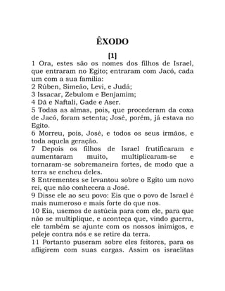 ÊXODO
A B
' A 0 , L 0
6 2 / >0
, "
+ HK 0 B 0 - 0 1/
3 L 0 N 4 /
5 ) ( , 0 F
7 0 ! 0 6 ! ;
>0 , / *0 ! * 0 41 -
2
9 I 0 ! 0 *0 0
6 2
: ) ! , L , ,
0 !
, 0 6
< - 2 -
0 6 *
= ) ! - " 6 ! - L *
, 6
'? 0 K ! 0 ! 6
! 6 0 6 0 - 2 0
* 4 2 0
! 4 >
'' ! , 0 !
, 2 2
 