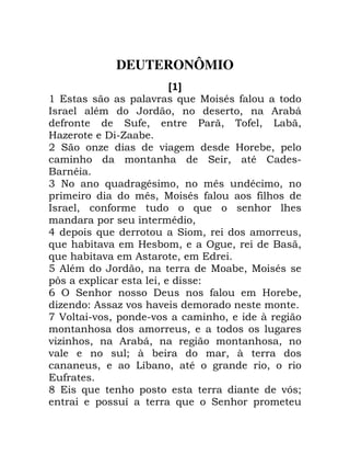DEUTERONÔMIO
A B
' ! - 6 I * ,
L * 0 0 1
, B , 0 0 , 0 0
E . ) N
+ B . - 2 E 0 !
B 0 *
*
3 ( 6 2* 0 @ * 0
! @ 0 I * , ,
L 0 , 6
! * 0
5 ! 6 B 0 0
6 - E 0 A2 0 0
6 - 0
7 * 0 I 0 I *
! ;! 0 "
9 A B ) , E 0
. " .- -
: % - 0 ! - 0 8 2
0 2
- . 0 10 2 0
- / 8 0 8
0 0 * 2 0
,
< 6 ! -> /
! 6 B !
 