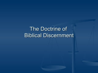 The Doctrine of  Biblical Discernment 