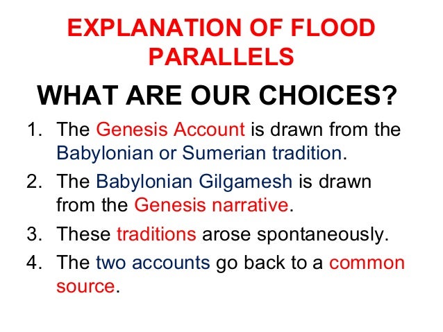 what the biblical account does the epic of gilgamesh parallel Did the bible copy the flood account from other copy the flood account from other myths and legends similarities with the babylonian gilgamesh epic. what the biblical account does the epic of gilgamesh parallel Did the bible copy the flood account from other copy the flood account from other myths and legends similarities with the babylonian gilgamesh epic.