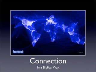 Connection
  In a Biblical Way
 