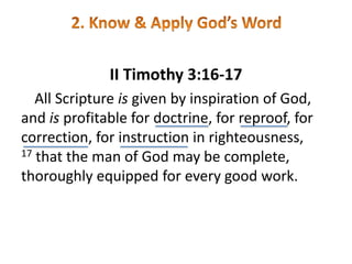 II Timothy 3:16-17
All Scripture is given by inspiration of God,
and is profitable for doctrine, for reproof, for
correction, for instruction in righteousness,
17 that the man of God may be complete,
thoroughly equipped for every good work.
 