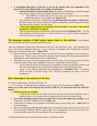 To say that God is Sovereign is to declare that He is the Almighty, the Possessor of all power in Heaven and earth, so that none can defeat His counsels, thwart His purpose, or resist His will (Psa. 115:3). 