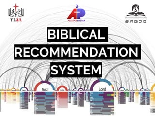 BIBLICAL
RECOMMENDATION
SYSTEM
 