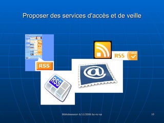 Proposer des services d'accès et de veille 