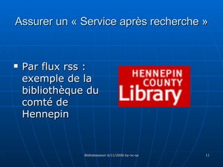 Assurer un « Service après recherche » Par flux rss : exemple de la bibliothèque du comté de Hennepin 