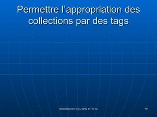 Permettre l’appropriation des collections par des tags 