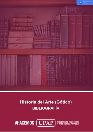 Historia del Arte (Gótico)
BIBLIOGRAFÍA
 