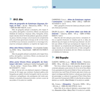 69 I9 Geografia. Biografia. Història 
GIL, CARMEN. - Teresa de Calcuta. - Parramón, 2005. 
- 63 p. - (Em dic...). - ISBN 84-342-2822-X. 7,50 ¤ 
Nou títol d’aquesta col·lecció de biografi es de personat-ges 
universals adreçada a joves lectors. És el torn de la mare 
Teresa de Calcuta, fundadora de la Congregació de les Missi-oneres 
de la Caritat. Un altre títol de la col·lecció: Gandhi. Hi 
ha edició en castellà. 
GLOT, CLAUDINE; MUNCH, PHILIPPE. - Seguint les pet-jades 
del... Rei Artús. - Blume, 2003. - 125 p. - (Se-guint 
les petjades...). - ISBN 84-95939-65-7. 9,90 ¤ 
L’editorial francesa Gallimard ha estrenat una col·lecció 
que Blume tradueix ara al català i al castellà. Seguint les pet-jades... 
són un conjunt de títols que combinen encertadament 
literatura i coneixements històrics sobre un heroi, una llegenda 
o una civilització. Un altre títol de la col·lecció: Seguint les 
petjades dels... pirates. 
LIU, SIYUAN; FULLÀ, MONTSERRAT. - El jefe Seattle. 
- Vicens Vives, 2003. - 63 p. - (Cucaña biografías). - 
ISBN 84-316-7171-8. 7,40 ¤ 
Breu biografi a il·lustrada del cap indi Seattle presentada 
d’una forma molt atractiva: 1) crònica narrada de la seva vida; 
2) reproducció del discurs històric del cap reivindicant el valor 
sagrat i els drets dels indis a la terra on van néixer; i 3) síntesi 
de la història dels indis nord-americans. 
LUQUE, LUIS. - Charles Chaplin. - Parramón, 2005. 
- 63 p. - (Em dic...). - ISBN 84-342-2826-2. 7,50 ¤ 
Un nou títol de la col·lecció Em dic... que ofereix biografi - 
es de personatges universals adreçades als joves lectors. En 
aquesta ocasió presenta la vida de l’actor i director Charles 
Chaplin. Altres títols de la col·lecció del camp de la creació 
artística: Leonardo da Vinci, Mozart, Picasso, Vincent van 
Gogh. Hi ha edició en castellà. 
PANAFIEU, JEAN-BAPTISTE DE; DESPLANCHE, VINCENT. 
- Tras los pasos de... Charles Darwin. - Blume, 
2005. - 127 p. - (Tras los pasos de...). - ISBN 84-89396- 
83-3. 9,90 ¤ 
Llibre de coneixements il·lustrat que narra la vida de Char-les 
Darwin. Explica de forma amena i divulgativa els fonaments 
de la teoria de l’evolució. L’obra conté vocabulari col·locat en 
el lateral de la mateixa pàgina on està escrita, també intercala 
informació útil com: la societat victoriana, espècies perdudes 
d’animals, l’Anglaterra industrial, etc. Un altre títol de la col-lecció: 
Tras los pasos de... Leonardo da Vinci. Hi ha edició 
en català. 
SALVÀ, FRANCESC. - Personatges mítics: història i 
fi cció. - Salvatella, 2002. - 43 p. - (Espigó). - ISBN 84- 
8412-169-0. 7,00 ¤ 
Tria de personatges que formen part de la nostra història 
real o fi ctícia. Amb un text concís i clar, Francesc Salvà parla de 
personatges com Eulàlia, patrona de Barcelona, el moro Mus-sa, 
Joan Serrallonga, el timbaler del Bruc, o els protagonistes 
de novel·les com en Manelic (Terra baixa, d’Àngel Guimerà), el 
senyor Esteve (L’auca, d’en Santiago Rusiñol) o la Colometa 
(La plaça del Diamant, de Mercè Rodoreda). Les il·lustracions 
estan fetes pel mateix autor. 
SÍS, PETER. - L’arbre de la vida: un llibre que il·lus-tra 
la vida de Charles Darwin, naturalista, ge-òleg 
i pensador. - RqueR, 2004. - 44 p. - (Exploro). 
- ISBN 84-933263-7-2. 18,00 ¤ 
Recorregut gràfi c per la vida i obra de Charles Darwin. Les 
il·lustracions minucioses s’han creat a partir de les notes de 
viatge i els dibuixos de les espècies exòtiques que Darwin va 
descriure en els seus anys de navegació. El text que les acom-panya 
combina les dades biogràfi ques amb notes autobiogrà-fi 
ques. L’obra va obtenir el premi Bologna Ragazzi 2004. Hi ha 
edició en castellà. 
 