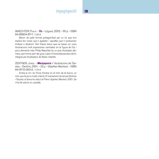 Ficcions. 
De 6 a 8 anys. 
 