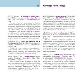 imaginació 48 
ZIMNIK, REINER. - Jonás el pescador. - Kalandraka, 
2004. - 74 p. - (Tiramillas). - ISBN 84-933755-1-9. 
11,00 ¤ 
L’editorial Kalandraka recupera un clàssic dels anys cin-quanta 
publicat a Espanya el 1987 dins la col·lecció “Austral 
juvenil”. El somni d’en Jonás és arribar a pescar peixos grans 
al riu Sena. Un desig que veurà complert però que l’obligarà a 
marxar de París i recórrer mig món. 
ZUBIZARRETA, PATXI. - L’anell d’en Mides / il-lustracions: 
Mikel Valverde. - Baula, 2003. - 70 p. - (Ala 
delta. Sèrie verda). - ISBN 84-479-1110-1. 7,10 ¤ 
A en Xavier no li agrada fer el que li proposen els seus 
amics, i ells creuen que és un covard. Però quan les malifetes 
passen de mida, el Xavier els demostra que és el més valent 
de tots. La història d’en Xavier és explicada a través de cinc 
que es van menjant l’un a l’altre per tal de cedir-se la paraula. 
Editat en castellà a Edelvives. Títol recomanat per l’equip de 
crítics de Faristol l’any 2003. 
 Narracions catalanes 
ALBANELL, JOSEP. - Follets / il·lustracions: Carles Ar-bat. 
- Edebé, 2005. - 138 p. - (Tucan). - ISBN 84-236- 
7274-3. 7,00 ¤ 
Història misteriosa en què hi intervenen un pastor, les se-ves 
fi lles, follets i fades. Atenció: qui estigui interessat en la 
vida familiar i antropològica de les fades, que no se’l perdi! 
ALBANELL, JOSEP. - La guia fantàstica / il·lustracions: 
Montserrat Brucart. - Abadia de Montserrat, 1996. - 122 
p. - (Els fl autats). - ISBN 84-7826-365-9. 6,00 ¤ 
Un llibre d’imaginació desbordant pròpia d’un autor al qual 
se li noten les infl uències infantils de lectures i explicació de 
contes. Seguint la seva obra es nota que ambdues coses no es 
fan en va! La guia fantàstica ha estat declarat llibre d’interès 
infantil pel Ministeri de Cultura i un dels millors llibres de la 
dècada dels 90, del tot vigent per als amants de la fantasia. 
ALBÓ, NÚRIA. - Oriol / il·lustracions: Pere Puig. - 7a 
ed. - Cruïlla, 2002. - 107 p. - (El vaixell de vapor. Sèrie 
taronja). - ISBN 84-8286-567-6. 6,45 ¤ 
Novel·la realista ambientada a Vilanova i la Geltrú. L´Oriol 
és un nen de 10 anys, inquiet i bellugadís. Un estiu, coneix 
una nena cega, la Fiona, que té la seva edat. Aquest fet el farà 
canviar ja que ell i la seva colla hauran d’adaptar els jocs a les 
necessitats de la nova amiga, cosa que el farà adonar-se de 
moltes qüestions... L’autora catalana ha publicat en aquesta 
mateixa col·lecció Tanit, novel·la guanyadora del Premi Vaixell 
de Vapor 1984. Molt recomanable. 
ARMANGUÉ, JOAN. - El forat de les coses perdu-des 
/ il·lustracions: Joan Mundet. - 15a ed. - Cruïlla, 
2004. - 107 p. - (El vaixell de vapor. Sèrie taronja). - 
ISBN 84-7629-262-7. 6,45 ¤ 
Al barri on viu la Pepa es perden moltes coses: gomes, 
carpetes, llibres, monedes... i, fi ns i tot, nenes! La Pepa deci-deix 
investigar aquestes estranyes desaparicions. Amb el seu 
enginy, supera totes les difi cultats i aconsegueix alliberar les 
coses i les persones perdudes. 
 