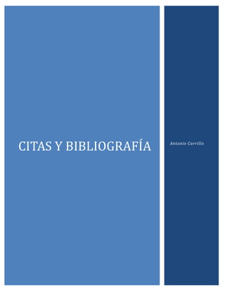 CITAS Y BIBLIOGRAFIA

Antonio Carrillo

 