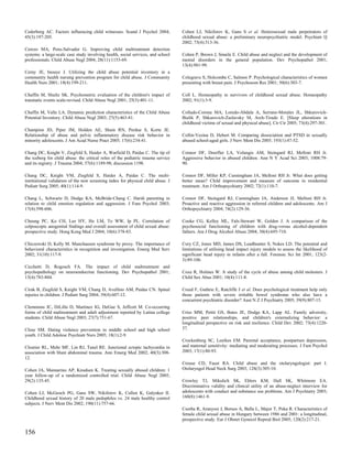 Cederborg AC. Factors influencing child witnesses. Scand J Psychol 2004;          Cohen LJ, Nikiforov K, Gans S et al. Heterosexual male perpetrators of
45(3):197-205.                                                                    childhood sexual abuse: a preliminary neuropsychiatric model. Psychiatr Q
                                                                                  2002; 73(4):313-36.
Cerezo MA, Pons-Salvador G. Improving child maltreatment detection
systems: a large-scale case study involving health, social services, and school   Cohen P, Brown J, Smaile E. Child abuse and neglect and the development of
professionals. Child Abuse Negl 2004; 28(11):1153-69.                             mental disorders in the general population. Dev Psychopathol 2001;
                                                                                  13(4):981-99.
Cerny JE, Inouye J. Utilizing the child abuse potential inventory in a
community health nursing prevention program for child abuse. J Community          Colegrave S, Holcombe C, Salmon P. Psychological characteristics of women
Health Nurs 2001; 18(4):199-211.                                                  presenting with breast pain. J Psychosom Res 2001; 50(6):303-7.

Chaffin M, Shultz SK. Psychometric evaluation of the children's impact of         Coll L. Homeopathy in survivors of childhood sexual abuse. Homeopathy
traumatic events scale-revised. Child Abuse Negl 2001; 25(3):401-11.              2002; 91(1):3-9.

Chaffin M, Valle LA. Dynamic prediction characteristics of the Child Abuse        Collado-Corona MA, Loredo-Abdala A, Serrano-Morales JL, Shkurovich-
Potential Inventory. Child Abuse Negl 2003; 27(5):463-81.                         Bialik P, Shkurovich-Zaslavsky M, Arch-Tirado E. [Sleep alterations in
                                                                                  childhood victims of sexual and physical abuse]. Cir Cir 2005; 73(4):297-301.
Champion JD, Piper JM, Holden AE, Shain RN, Perdue S, Korte JE.
Relationship of abuse and pelvic inflammatory disease risk behavior in            Collin-Vezina D, Hebert M. Comparing dissociation and PTSD in sexually
minority adolescents. J Am Acad Nurse Pract 2005; 17(6):234-41.                   abused school-aged girls. J Nerv Ment Dis 2005; 193(1):47-52.

Chang DC, Knight V, Ziegfeld S, Haider A, Warfield D, Paidas C. The tip of        Connor DF, Doerfler LA, Volungis AM, Steingard RJ, Melloni RH Jr.
the iceberg for child abuse: the critical roles of the pediatric trauma service   Aggressive behavior in abused children. Ann N Y Acad Sci 2003; 1008:79-
and its registry. J Trauma 2004; 57(6):1189-98; discussion 1198.                  90.

Chang DC, Knight VM, Ziegfeld S, Haider A, Paidas C. The multi-                   Connor DF, Miller KP, Cunningham JA, Melloni RH Jr. What does getting
institutional validation of the new screening index for physical child abuse. J   better mean? Child improvement and measure of outcome in residential
Pediatr Surg 2005; 40(1):114-9.                                                   treatment. Am J Orthopsychiatry 2002; 72(1):110-7.

Chang L, Schwartz D, Dodge KA, McBride-Chang C. Harsh parenting in                Connor DF, Steingard RJ, Cunningham JA, Anderson JJ, Melloni RH Jr.
relation to child emotion regulation and aggression. J Fam Psychol 2003;          Proactive and reactive aggression in referred children and adolescents. Am J
17(4):598-606.                                                                    Orthopsychiatry 2004; 74(2):129-36.

Cheung PC, Ko CH, Lee HY, Ho LM, To WW, Ip PL. Correlation of                     Cooke CG, Kelley ML, Fals-Stewart W, Golden J. A comparison of the
colposcopic anogenital findings and overall assessment of child sexual abuse:     psychosocial functioning of children with drug-versus alcohol-dependent
prospective study. Hong Kong Med J 2004; 10(6):378-83.                            fathers. Am J Drug Alcohol Abuse 2004; 30(4):695-710.

Chiczewski D, Kelly M. Munchausen syndrome by proxy. The importance of            Cory CZ, Jones MD, James DS, Leadbeatter S, Nokes LD. The potential and
behavioral characteristics in recognition and investigation. Emerg Med Serv       limitations of utilising head impact injury models to assess the likelihood of
2002; 31(10):117-9.                                                               significant head injury in infants after a fall. Forensic Sci Int 2001; 123(2-
                                                                                  3):89-106.
Cicchetti D, Rogosch FA. The impact of child maltreatment and
psychopathology on neuroendocrine functioning. Dev Psychopathol 2001;             Coxe R, Holmes W. A study of the cycle of abuse among child molesters. J
13(4):783-804.                                                                    Child Sex Abus 2001; 10(4):111-8.

Cirak B, Ziegfeld S, Knight VM, Chang D, Avellino AM, Paidas CN. Spinal           Creed F, Guthrie E, Ratcliffe J et al. Does psychological treatment help only
injuries in children. J Pediatr Surg 2004; 39(4):607-12.                          those patients with severe irritable bowel syndrome who also have a
                                                                                  concurrent psychiatric disorder? Aust N Z J Psychiatry 2005; 39(9):807-15.
Clemmons JC, DiLillo D, Martinez IG, DeGue S, Jeffcott M. Co-occurring
forms of child maltreatment and adult adjustment reported by Latina college       Criss MM, Pettit GS, Bates JE, Dodge KA, Lapp AL. Family adversity,
students. Child Abuse Negl 2003; 27(7):751-67.                                    positive peer relationships, and children's externalizing behavior: a
                                                                                  longitudinal perspective on risk and resilience. Child Dev 2002; 73(4):1220-
Close SM. Dating violence prevention in middle school and high school             37.
youth. J Child Adolesc Psychiatr Nurs 2005; 18(1):2-9.
                                                                                  Crockenberg SC, Leerkes EM. Parental acceptance, postpartum depression,
Cloutier RL, Mehr MF, Lin RJ, Tanel RE. Junctional ectopic tachycardia in         and maternal sensitivity: mediating and moderating processes. J Fam Psychol
association with blunt abdominal trauma. Ann Emerg Med 2002; 40(3):308-           2003; 17(1):80-93.
12.
                                                                                  Crouse CD, Faust RA. Child abuse and the otolaryngologist: part I.
Cohen JA, Mannarino AP, Knudsen K. Treating sexually abused children: 1           Otolaryngol Head Neck Surg 2003; 128(3):305-10.
year follow-up of a randomized controlled trial. Child Abuse Negl 2005;
29(2):135-45.                                                                     Crowley TJ, Mikulich SK, Ehlers KM, Hall SK, Whitmore EA.
                                                                                  Discriminative validity and clinical utility of an abuse-neglect interview for
Cohen LJ, McGeoch PG, Gans SW, Nikiforov K, Cullen K, Galynker II.                adolescents with conduct and substance use problems. Am J Psychiatry 2003;
Childhood sexual history of 20 male pedophiles vs. 24 male healthy control        160(8):1461-9.
subjects. J Nerv Ment Dis 2002; 190(11):757-66.
                                                                                  Csorba R, Aranyosi J, Borsos A, Balla L, Major T, Poka R. Characteristics of
                                                                                  female child sexual abuse in Hungary between 1986 and 2001: a longitudinal,
                                                                                  prospective study. Eur J Obstet Gynecol Reprod Biol 2005; 120(2):217-21.

156
 