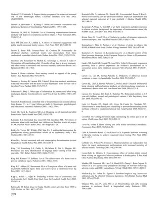 Hodnett ED, Fredericks S. Support during pregnancy for women at increased          Koniak-Griffin D, Anderson NL, Brecht ML, Verzemnieks I, Lesser J, Kim S.
risk of low birthweight babies. Cochrane Database Syst Rev 2003;                   Public health nursing care for adolescent mothers: impact on infant health and
(3):CD000198.                                                                      selected maternal outcomes at 1 year postbirth. J Adolesc Health 2002;
                                                                                   30(1):44-54.
Hornell A, Hofvander Y, Kylberg E. Solids and formula: association with
pattern and duration of breastfeeding. Pediatrics 2001; 107(3):E38.                Koopman LP, Wijga A, Smit HA et al. Early respiratory and skin symptoms
                                                                                   in relation to ethnic background: the importance of socioeconomic status; the
Horowitz JA, Bell M, Trybulski J et al. Promoting responsiveness between           PIAMA study. Arch Dis Child 2002; 87(6):482-8.
mothers with depressive symptoms and their infants. J Nurs Scholarsh 2001;
33(4):323-9.                                                                       Krisin, Basri H, Fryauff DJ et al. Malaria in a cohort of Javanese migrants to
                                                                                   Indonesian Papua. Ann Trop Med Parasitol 2003; 97(6):543-56.
Jack SM, DiCenso A, Lohfeld L. A theory of maternal engagement with
public health nurses and family visitors. J Adv Nurs 2005; 49(2):182-90.           Kummeling I, Thijs C, Penders J et al. Etiology of atopy in infancy: the
                                                                                   KOALA Birth Cohort Study. Pediatr Allergy Immunol 2005; 16(8):679-84.
Jacobs J, Jonas WB, Jimenez-Perez M, Crothers D. Homeopathy for
childhood diarrhea: combined results and metaanalysis from three                   Kuznetsova T, Staessen JA, Kawecka-Jaszcz K et al. Quality control of the
randomized, controlled clinical trials. Pediatr Infect Dis J 2003; 22(3):229-34.   blood pressure phenotype in the European Project on Genes in Hypertension.
                                                                                   Blood Press Monit 2002; 7(4):215-24.
Jakobsen MS, Sodemann M, Molbak K, Alvarenga IJ, Nielsen J, Aaby P.
Termination of breastfeeding after 12 months of age due to a new pregnancy         Landry SH, Smith KE, Swank PR, Assel MA, Vellet S. Does early responsive
and other causes is associated with increased mortality in Guinea-Bissau. Int J    parenting have a special importance for children's development or is
Epidemiol 2003; 32(1):92-6.                                                        consistency across early childhood necessary? Dev Psychol 2001; 37(3):387-
                                                                                   403.
Janson S. Home visitation: from sanitary control to support of the young
family. Acta Paediatr 2002; 91(5):505-6.                                           Larson EL, Lin SX, Gomez-Pichardo C. Predictors of infectious disease
                                                                                   symptoms in inner city households. Nurs Res 2004; 53(3):190-7.
Jansson A, Sivberg B, Larsson BW, Uden G. First-time mothers' satisfaction
with early encounters with the nurse in child healthcare: home visit or visit to   Larson EL, Lin SX, Gomez-Pichardo C, Della-Latta P. Effect of antibacterial
the clinic? Acta Paediatr 2002; 91(5):571-7.                                       home cleaning and handwashing products on infectious disease symptoms: a
                                                                                   randomized, double-blind trial. Ann Intern Med 2004; 140(5):321-9.
Johansson K, Darj E. What type of information do parents need after being
discharged directly from the delivery ward? Ups J Med Sci 2004; 109(3):229-        Larsson JO, Bergman LR, Earls F, Rydelius PA. Behavioral profiles in 4-5
38.                                                                                year-old children: normal and pathological variants. Child Psychiatry Hum
                                                                                   Dev 2004; 35(2):143-62.
Jones RA. Randomized, controlled trial of dexamethasone in neonatal chronic
lung disease: 13- to 17-year follow-up study: I. Neurologic, psychological,        Leite AJ, Puccini RF, Atalah AN, Alves Da Cunha AL, Machado MT.
and educational outcomes. Pediatrics 2005; 116(2):370-8.                           Effectiveness of home-based peer counselling to promote breastfeeding in the
                                                                                   northeast of Brazil: a randomized clinical trial. Acta Paediatr 2005; 94(6):741-
Josten LE, Savik K, Anderson MR et al. Dropping out of maternal and child          6.
home visits. Public Health Nurs 2002; 19(1):3-10.
                                                                                   Leventhal JM. Getting prevention right: maintaining the status quo is not an
Kaminski RA, Stormshak EA, Good RH 3rd, Goodman MR. Prevention of                  option. Child Abuse Negl 2005; 29(3):209-13.
substance abuse with rural head start children and families: results of project
STAR. Psychol Addict Behav 2002; 16(4 Suppl):S11-26.                               Lever M, Moore J. Home visiting and child health surveillance attendance.
                                                                                   Community Pract 2005; 78(7):246-50.
Kelley SJ, Yorker BC, Whitley DM, Sipe TA. A multimodal intervention for
grandparents raising grandchildren: results of an exploratory study. Child         Liebl B, Nennstiel-Ratzel U, von Kries R et al. Expanded newborn screening
Welfare 2001; 80(1):27-50.                                                         in Bavaria: tracking to achieve requested repeat testing. Prev Med 2002;
                                                                                   34(2):132-7.
Khan MA. Factors associated with oral contraceptive discontinuation in rural
Bangladesh. Health Policy Plan 2003; 18(1):101-8.                                  Loffredo CA, Wilson PD, Ferencz C. Maternal diabetes: an independent risk
                                                                                   factor for major cardiovascular malformations with increased mortality of
King TM, Rosenberg LA, Fuddy L, McFarlane E, Sia C, Duggan AK.                     affected infants. Teratology 2001; 64(2):98-106.
Prevalence and early identification of language delays among at-risk three
year olds. J Dev Behav Pediatr 2005; 26(4):293-303.                                Lyons-Ruth K, Melnick S. Dose-response effect of mother-infant clinical
                                                                                   home visiting on aggressive behavior problems in kindergarten. J Am Acad
King WJ, Klassen TP, LeBlanc J et al. The effectiveness of a home visit to         Child Adolesc Psychiatry 2004; 43(6):699-707.
prevent childhood injury. Pediatrics 2001; 108(2):382-8.
                                                                                   Madden JM, Soumerai SB, Lieu TA, Mandl KD, Zhang F, Ross-Degnan D.
King WJ, LeBlanc JC, Barrowman NJ et al. Long term effects of a home visit         Effects of a law against early postpartum discharge on newborn follow-up,
to prevent childhood injury: three year follow up of a randomized trial. Inj       adverse events, and HMO expenditures. N Engl J Med 2002; 347(25):2031-8.
Prev 2005; 11(2):106-9.
                                                                                   Madlon-Kay DJ, DeFor TA, Egerter S. Newborn length of stay, health care
Kipp J, Killick L, Kipp W. Predicting in-home time of community care               utilization, and the effect of Minnesota legislation. Arch Pediatr Adolesc Med
professionals. Int J Health Care Qual Assur Inc Leadersh Health Serv 2002;         2003; 157(6):579-83.
15(1):11-6.
                                                                                   Marques NM, Lira PI, Lima MC et al. Breastfeeding and early weaning
Kobayashi M. Infant abuse in Osaka: Health center activities from 1988 to          practices in northeast Brazil: a longitudinal study. Pediatrics 2001;
1999. Pediatr Int 2001; 43(2):197-201.                                             108(4):E66.

209
 