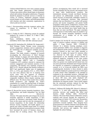 violence-related behaviors were more common among              policies accompanying these trends led to increased
      male than female adolescents. CONCLUSIONS:                     income inequality but also poverty and unequal access
      Violence prevention efforts should begin in elementary         to many other health-relevant resources. But
      school and continue throughout adolescence. Programs           international pressures towards neo-liberal doctrines
      should be prepared to provide services or referrals to         and policies are differentially resisted by various
      victims of violence, implement programs tailored               nations because of historically embedded variation in
      toward females as well as males, and build partnerships        class and institutional structures. Data presented
      with churches and other community organizations in             indicates that neo-liberalism is associated with greater
      which youth are involved.                                      poverty and income inequalities, and greater health
                                                                     inequalities within nations. Furthermore, countries with
Coates J. Recommending particular treatment options: the             Social Democratic forms of welfare regimes (i.e., those
     vitamin K experience. N Z Med J 2001;                           that are less neo-liberal) have better health than do
     114(1131):215.                                                  those that are more neo-liberal. The paper concludes
                                                                     with discussion of what further steps are needed to "go
Coates J, Findlay B, Hill J. Obtaining consent for epidural          beyond" the income inequality hypothesis towards
     analgesia for women in labour. N Z Med J 2001;                  consideration of a broader set of the social
     114(1126):72-3.                                                 determinants of health.
     Notes: GENERAL NOTE: KIE: 12 refs.
     GENERAL NOTE: KIE: KIE Bib: informed consent               Coch D, Sanders LD, Neville HJ. An event-related potential
                                                                    study of selective auditory attention in children and
Coatsworth JD, Santisteban DA, McBride CK, Szapocznik J.            adults. J Cogn Neurosci 2005; 17(4):605-22.
     Brief Strategic Family Therapy versus community                Abstract: In a dichotic listening paradigm, event-
     control: engagement, retention, and an exploration of          related potentials (ERPs) were recorded to linguistic
     the moderating role of adolescent symptom severity.            and nonlinguistic probe stimuli embedded in 2 different
     Fam          Process         2001;         40(3):313-32.       narrative contexts as they were either attended or
     Abstract: This study extends a program of research             unattended. In adults, the typical N1 attention effect
     investigating the effectiveness of Brief Strategic             was observed for both types of probes: Probes
     Family Therapy to engage and retain families and/or            superimposed on the attended narrative elicited an
     youth in treatment. The study contrasted Brief Strategic       enhanced negativity compared to the same probes
     Family Therapy (BSFT) with a Community                         when unattended. Overall, this sustained attention
     Comparison (CC) condition selected to represent the            effect was greater over medial and left lateral sites, but
     common engagement and treatment practices of the               was more posteriorly distributed and of longer duration
     community; 104 families were randomly assigned to              for linguistic as compared to nonlinguistic probes. In
     BSFT or CC. Results indicate that families assigned to         contrast, in 6- to 8-year-old children the ERPs were
     BSFT had significantly higher rates of engagement              morphologically dissimilar to those elicited in adults
     (81% vs. 61%), and retention (71% vs. 42%). BSFT               and children displayed a greater positivity to both types
     was also more effective than CC in retaining more              of probe stimuli when embedded in the attended as
     severe cases. Post hoc analyses of treatment                   compared to the unattended narrative. Although both
     effectiveness suggest that BSFT was able to achieve            adults and children showed attention effects beginning
     comparable treatment effects despite retaining more            at about 100 msec, only adults displayed left-
     difficult cases. We discuss these results from a public        lateralized attention effects and a distinct, posterior
     health perspective, and highlight the study's                  distribution for linguistic probes. These results suggest
     contribution to a small but growing body of literature         that the attentional networks indexed by this task
     that suggests the benefits of a family-systems paradigm        continue to develop beyond the age of 8 years.
     for engagement and retention in treatment.
                                                                Cochran C, Skillman GD, Rathge RW, Moore K, Johnston J,
Coburn D. Beyond the income inequality hypothesis: class,           Lochner A. A rural road: exploring opportunities,
    neo-liberalism, and health inequalities. Soc Sci Med            networks, services, and supports that affect rural
    2004;                                       58(1):41-56.        families. Child Welfare 2002; 81(5):837-48.
    Abstract: This paper describes and critiques the income         Abstract: The Great Plains Rural Collaborative project
    inequality approach to health inequalities. It then             explored rural poverty through the experiences of
    presents an alternative class-based model through a             people living at or below 185% of poverty. Researchers
    focus on the causes and not only the consequences of            collected information through qualitative and
    income inequalities. In this model, the relationship            quantitative research methods. They designed focus
    between income inequality and health appears as a               group questions to identify obstacles rural families face
    special case within a broader causal chain. It is argued        when trying to access economic opportunities, social
    that global and national socio-political-economic trends        networks, and services and supports. The article
    have increased the power of business classes and                highlights the salient findings.
    lowered that of working classes. The neo-liberal

415
 