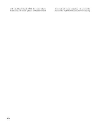 with a likelihood ratio of +14.63. The results indicate    from fixed calf muscle contracture with considerable
      that dynamic calf muscle tightness can be differentiated   precision that might facilitate clinical decision-making.




978
 