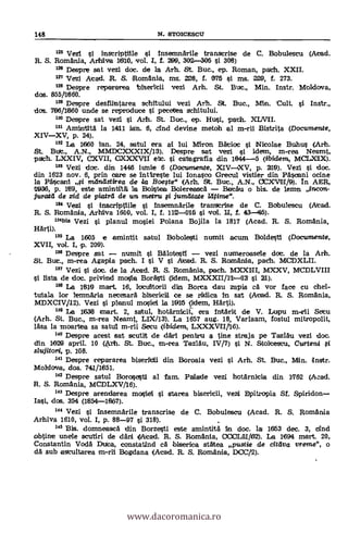 148 N STOICESCU
125 Veil Insemnarile transcrise de C. Bobulescu (Arad.
R. S. Romania, Arhivla 1610, vol. 1, f. 299, 302-305 si 306)
128 Despre sat yeti doc. de la Arh. St. Buc., ep. Roman, path. XXII.
Vez! Acad. R. S. Romania, ms 228, f. 375 si ms. 229, f. 273.
128 Despre repararea vezi Arh.St. Buc., Min. Instr. Moldova,
dos. 855/11860.
129 Despre desfiintarea schitului vezi Aril. St. Buc., Min. Cult. si Instr.,
das. 786/1660 unde se reproduce si pecebea schitului.
139 Despre sat vezi i Arh. St. Duc., ep. Hutt, path. 'WWI.
131 Amintitä la 1411 ian. 6, z.'ind devine metoh al m-rii Bistrita (Documente,
XIVXV, p. 24).
132 La 1660 Ian. 24, satul era al lui Mircrn Bätioc 1 Nicolae Buhus (Arh.
St. Buic., A.N., MMDCXXXIX/13). Despre sat vezi 1 idem, m-rea Neamt,
pach. LXXIV, CXVII, CXXXV1I ett. i catagrafia din 1644-5 (tbidem, MCLXQX).
133 Vezi doc. din 1446 lunie 6 (Documente, XIVXV, p. 219). Vezi si doc.
din 1623 nov. 6, prin care se intareste lui Ionasco Grecul vistier din Pascani ocine
la Páscani mdiulstirrea de lo Boege" (Arh. St. Buc., A.N., CCXVIIM. In AER,
1936, p. 169, este amintita la Boistea Boiereasca Bacau o bis. de lemn incon-
juratd de zid de piatrd de un metru fi jumdtate latime".
134 vezi i lnscriplile l insemnarile tranScrise de C. Bobulescu (Alead.
R. S. Romania, ArhiVa 1610, vol. I, f. 112-1115 si 'vol. LI, f. 43.-446).
inbis Vezi ci planul mosiei Poiana Bojila la 1817 (Acad. R. S. Romania,
Hart».
133 La 1605 e amintit satul Bobolesti numit acum Boldesti (Documente,
XVII, vol. I, p. 209).
138 Despre sat nmnit si Balotesti vezi numeroasele dot. de la Anh.
St. But., m-rea Agapia pach. I si V si Alead. R. S. Romania, pact. MCDXLII.
137 Vezi c doc. de la Acad. R. S. Romania, pach. MXXIII, MXXV, MCDLVIII
si lista de doc. privind mate Borästi (idem, WOCX11/111-13 si 21).
138 La 1819 mart. 16, lacuitarii din Borca dau zapis ca vor face cu chel-
tuiala lor lemmaria necesara biSericii ce se ridica In sat (Acad. R. S. Romania,
MDXCIV/12). Vezi çi planul mosiei la 1916 (itlem, Harti).
139 La 1638 mart. 2, satul, hotarnicit, era !nark de V. Lupu m-aii Seim
(Arh. St. Buc., m-rea Neamt, LIX/13). La 1657 aug. 18, Varlaam, fostul mitropolit,
lasa la maarbea sa satul m-rii Secu (ibidem, LXXXVIV16).
140 Despre acest sat scutit de dari penbru a sine straja pe Tazlau vezi doc.
din 1029 april. 10 (Att. St. Buc., in-rea Tazlau, IV/7) si N. Stoicescu, Curteni
slujitori, p. 168.
141 Despre epararea biseribii din Boroaia vezi si Arh. St. Buc., Mila. Instr.
Moldova, dos. 741/1651.
142 Despre satul Borasesti al lam. Palade vezi hotärnicia din 1762 (Acad.
R. S. Romania, MCDLXV/16).
143 Despre arentlarea mosiel si starea bisericii, vez! Dpitrapia Sf. Spiricion-
Iasi, dos. 354 (18M-1667).
144 Vezi si insemnarile transcrise de C. Bobulescu (Acad. R. S. Romania
Arhiva 1610, vol. I, p. 88-97 si 318).
143 Bis. domneasca din Borzesti este amintita in doc. la 1663 dec. 3, cind
obtine unele scutiri de dad (lAcati. R. S. Romania, 000L11/02). La 1694 mart. 20,
Constantin Voda Dulca, constatind cá biserica statea pustie de ditdva vreme", o
da sub ascultarea m-rii Bogdana (Acad. R. S. Romania, DCC/2).
www.dacoromanica.ro
 
