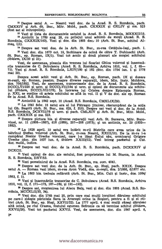 3*
REPERTORSUL BIBLIOGRAFIC MOLDOVA 35
n Despre satul A. Neamt vezi doc, de la Acad. R. S. Romania, pach.
CMXXIV si Arh. St. Bur., Mitr. Mold., pach. CXXXIX si CXLIV 0 ms6 523
(fost sat al mitropoliei).
12 Vez! 0 lista de documentele satului la Acad. R. S. Romania, MXXXII(15.
18 Amintit la 1789 aug. 29, cu prilejul unui schimb de malii. 4Acad. R. S.
Romania, CXXXI.X/163). Vezi si doc. din 1805 dec., 10 (Arh. St. Bur., schitul Al-
mas, I/1).
14 Despre sat vezi doe, de la Arh. St. Buc., in-rea Cetatuia-Iasi,. pach. I.
15 Vezi doc. din 1673 oct. 19, Inchinare de mina de catre T. Dubinschi (Arh.
St Buc., ep. Roman, IX/1). Vezi tot acolo 0 doua planuri ale mosiei schitului
(ibidem, IX/20 0 21).
Vezi, de asemenea, pisania din vremea lui Scarlet Ghica voievod si Insemna-
rile transcrise de C. Bobulescu (Acad. R. S. Romania, Arhiva 1610, vol. I, f. 65
71). Vezi 0 Acad. R. S. Romania, LXIV/180 si 182 (doc. din 1754 ian. 1 si 1778
mai 29).
Despre acest schit vezi si Arh. St. Buc., ep. Roman, pach. IX si dosare
m-resti, ep. Roman, passim. Despre diverse reparatii, idem, Min. Instr. Moldova,
dos. 706/1852. Vezi, de asemenea, numeroasele doc, de la Acad. R. S. Romania,
DCCCLVI/220 si urm. 0 DCCCLVII/154 0 urm. 0 opisul de documente ale schitu-
lui (ibidem, DCCCLVII/178). In lucrarea lui Cristea despre Episcopia Roman,
p. XXI, se sustine cd actele schitului se afla In vol. H si V de doc, ale ep. Roman
de la Acad. R.S. Romania.
16 Amintita la 1842 sept. 10 (Acad. R.S. Romania, CM:XLIX/29).
17 La 1641 febr. 15 satul era al lui Patrasco jitnicer, räscumparat de la sotia
lui Gh. BasotA (Arh. St. Buc., ms. 629, f. 310). Despre sat vezi si doc, de la Acad.
R.S. Romania, DCXVII/78 si urm. 0 pach. CMI.,XIV 0 Arh. St. Buc., Mitr. Mold.,
pach. CXXXIX si ms. 523.
18 Despre picture bis. si diverse reparatii vez! Arh. St. Suceava, Mitr. Buco-
vinei, nr. 11 (1808-1867), 618 (1889), 207-208 (1873); si un antimis, nr. 29 (1833
1882).
12 La 1628 april. 19 satul era Intarit m-rii Bistrita care avea unce de la
batrInul Stefan voievod (Arh. St. Buc., m-rea Neamt, XXIII/10). De la m-re 1-a
cumparat Nestor Ureche vornioul, care 1-a lasat fiului sal', cronicarul Grigore
Ureche (doc. din 1637 jun. 6, ibidem XXIII/12). Vezi Intreg paohetul si Cat.
doc, mold., indice.
25 Despre sat vezi doc. de la Acad. R. S. Romania, pach. DCXXXIV si
DCXCII.
21 Vezi opisul de doc, ale satului, fost proprietatea lui M. Sturza, la Acad.
R. S. Romania, DXV/53.
5 Vezi pomelnicul de la Acad. R.S. Romania, ros. rom. 4041.
23 Despre sat vezi doc, de la Arh. St. Buc., ep. Hui, pach. XXIX. Despre
satul A. Roman vezi idem, m-rea Aron Voda, dos. m-resti, dos. 2/1866, 6/1877 etc.
24 La 1863 bis. trebuia refacuta (Arh. St. Buc., Min. Cult 0 Instr., dos. 1084/
1863, f. 1).
5 Vez! si Insemnarile transcrise de C. Bobulescu (Acad. R.S. Romania, Arhiva
1610, vol. II, f. 171-175, 187-189, 0 191-192).
28 Despre sat, mostenirea lui Alecu Bals, vezi si doc. din 1805 (Acad. R.S. Ro-
mania, MCCXLII/33, 34).
" Vezi doc. din 1765 mai 20, prin care mai multi locuitori daruiesc schitului
pe care-1 zideste parintele Saya la Averesti ocine la Rosiori, pentru a fi si ei cti-
tori (Arh. St. Buc., ep. Hui, XXVII/22). La 1777 april. 4 mai multi räzesi claruiesc
alta ocina, pe 1.1'111 Crasna, fostului egumen Sofronie ca sa termine schitul (ibidem,
XXVII/26). Vezi tot pachetul XXVII. Vez!, de asemenea, doc. din 1847 april. 6,
www.dacoromanica.ro
 
