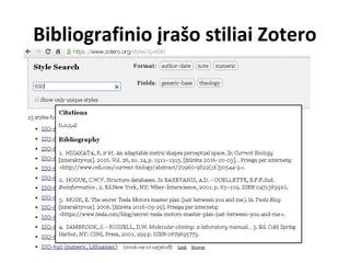 Bibliografinio įrašo stiliai Zotero
 