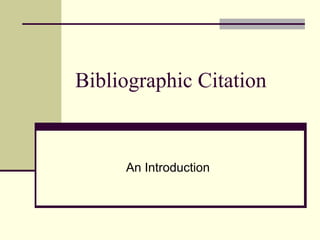 Bibliographic Citation
An Introduction
 