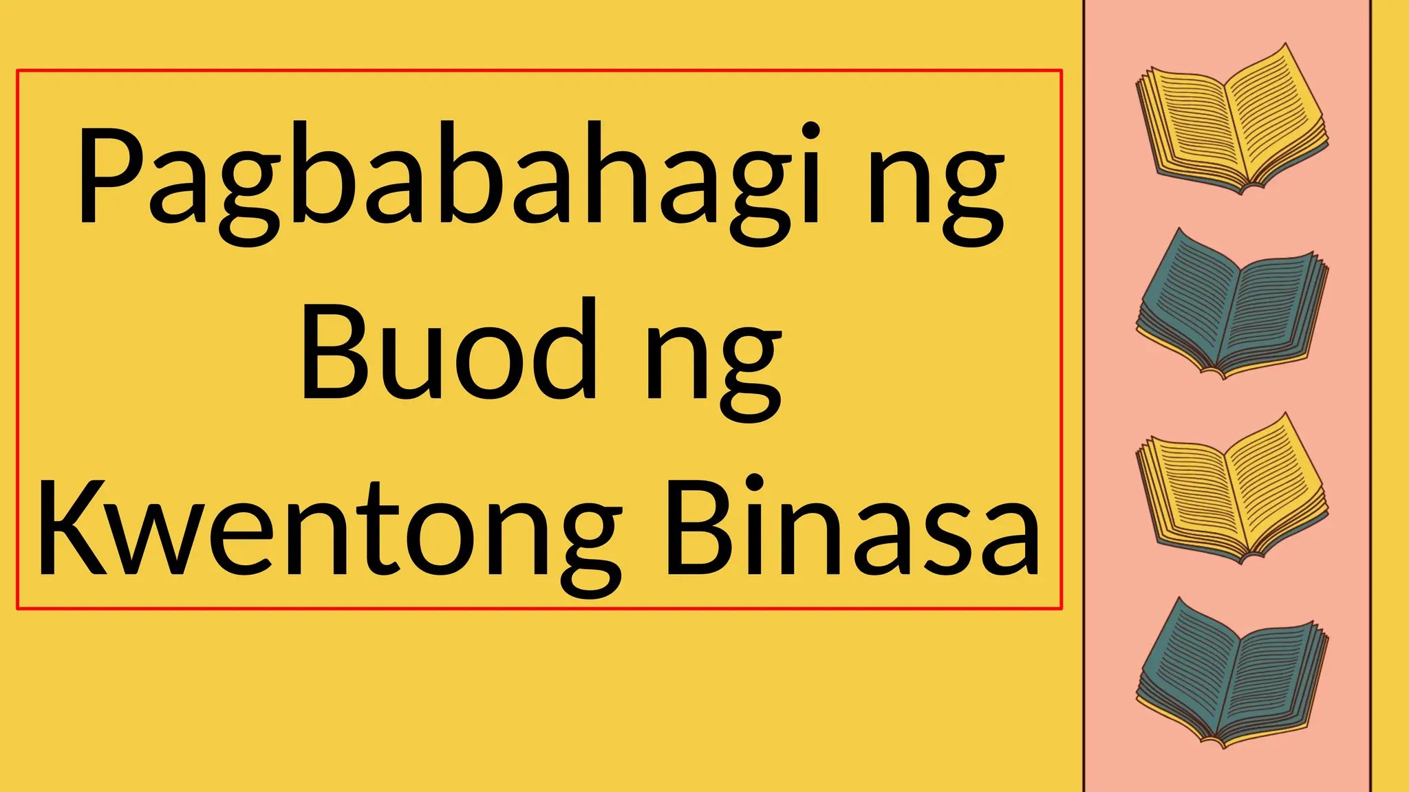 Pagbabahagi ng
Buod ng
Kwentong Binasa
 