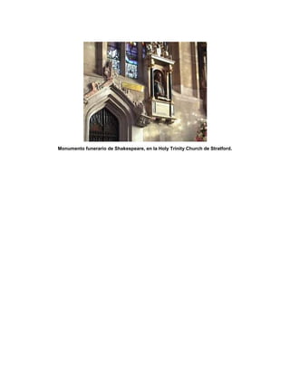 Monumento funerario de Shakespeare, en la Holy Trinity Church de Stratford.
 