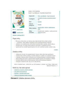 Obrázek 4: Ukázka záznamu knihy.
 