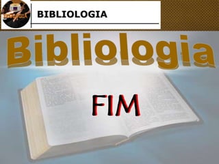 BIBLIOLOGIA 
FIIM 
 