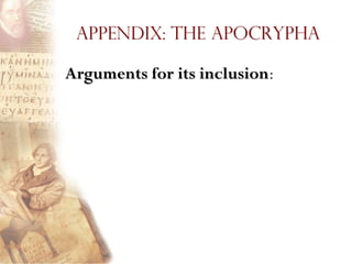 Appendix: The Apocrypha

Arguments for its inclusion:
 