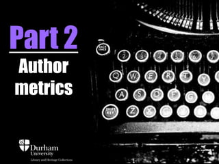 Part 2
Author
metrics
 