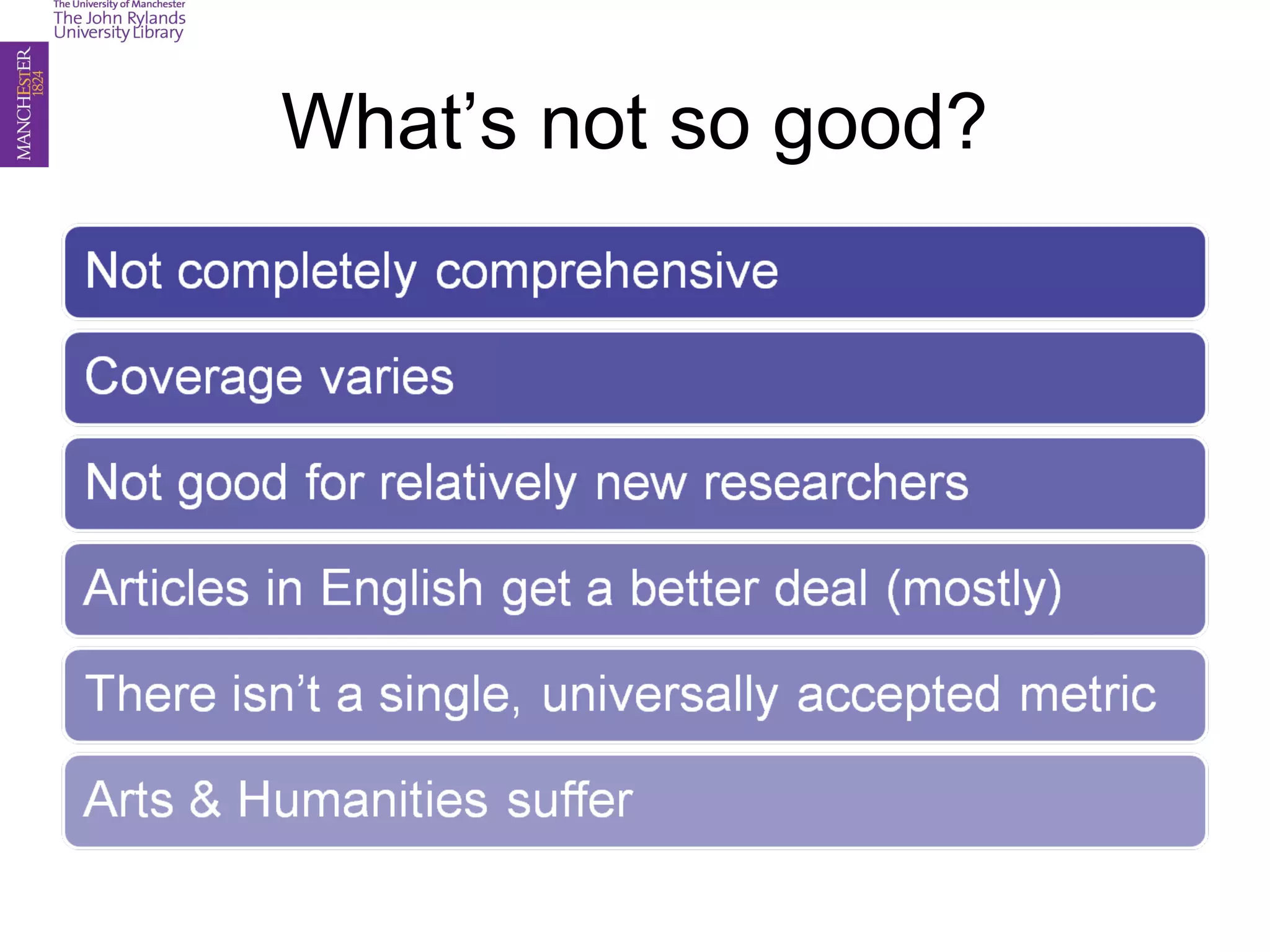 What’s not so good?
 