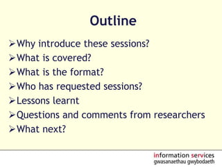 OutlineWhy introduce these sessions?