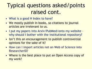 Early proposal was to judge research quality mainly using metric indicators, including bibliometrics