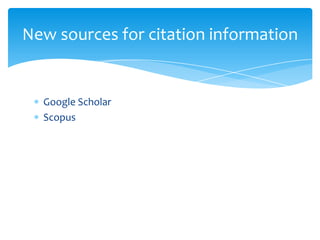 New sources for citation information


  Google Scholar
  Scopus
 
