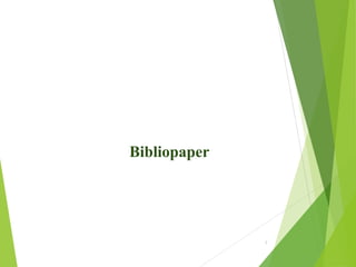 Bibliopaper
1
 