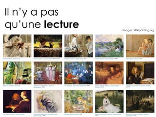 Il n’y a pas
qu’une lecture   Images : Wikipainting.org
 