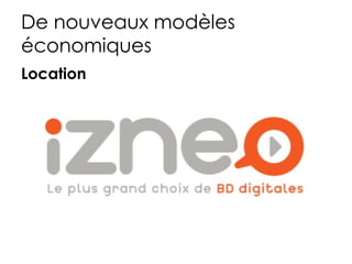 De nouveaux modèles
économiques
Location
 
